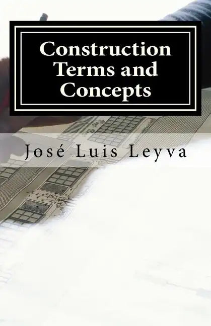 Construction Terms and Concepts: English-Spanish Construction Glossary - Paperback