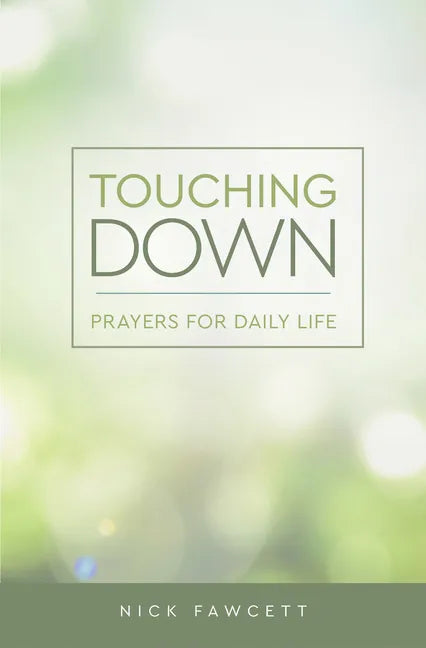 Touching Down: Prayers for Daily Life - Paperback