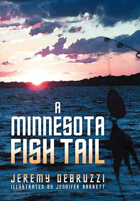 A Minnesota Fish Tail - Hardcover