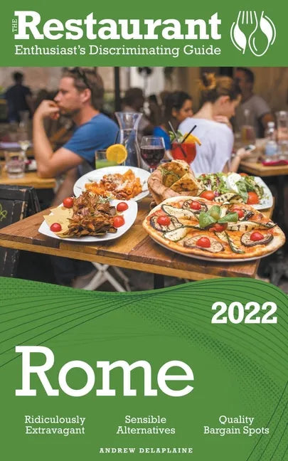 2022 Rome - The Restaurant Enthusiast's Discriminating Guide - Paperback