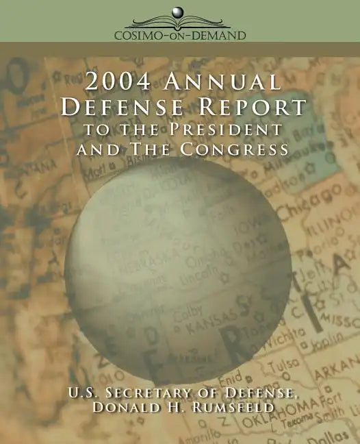 2004 Annual Defense Report to the President and the Congress - Paperback