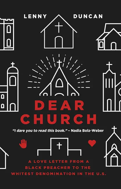 Dear Church: A Love Letter from a Black Preacher to the Whitest Denomination in the Us - Paperback