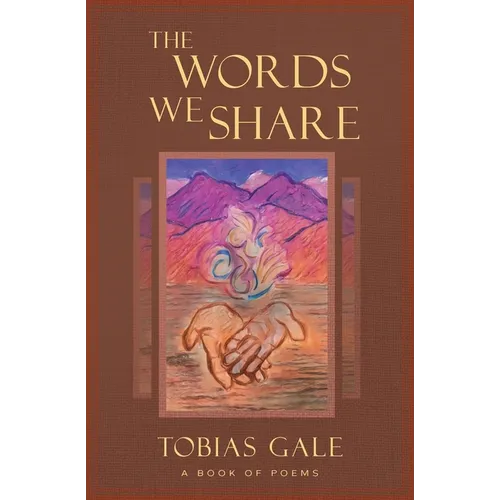 The Words We Share: A Book of Poems - Paperback