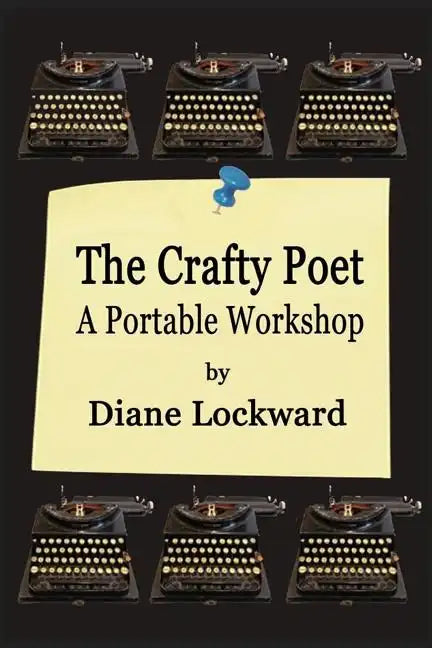 The Crafty Poet: A Portable Workshop - Paperback