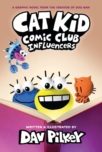 Cat Kid Comic Club: Influencers: A Graphic Novel (Cat Kid Comic Club #5): From the Creator of Dog Man - Hardcover