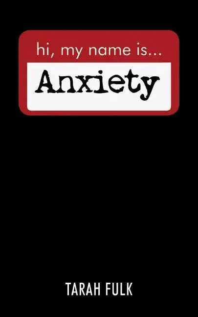 Hi, My Name Is Anxiety - Paperback