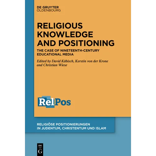 Religious Knowledge and Positioning: The Case of Nineteenth-Century Educational Media - Hardcover