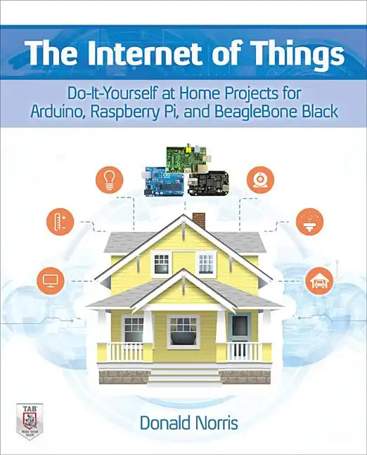 The Internet of Things: Do-It-Yourself at Home Projects for Arduino, Raspberry Pi and Beaglebone Black - Paperback