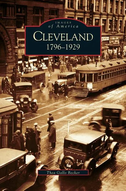 Cleveland: 1796-1929 - Hardcover