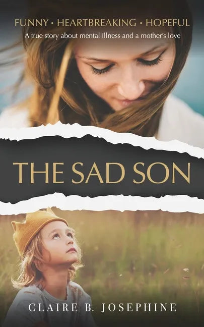 The Sad Son: A true story about mental illness and a mother's love - Paperback