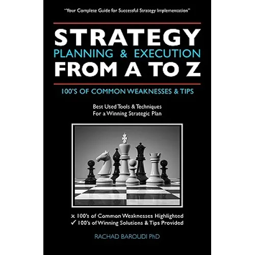 Strategy Planning & Execution From A To Z: 100's OF COMMON WEAKNESSES & TIPS - Paperback