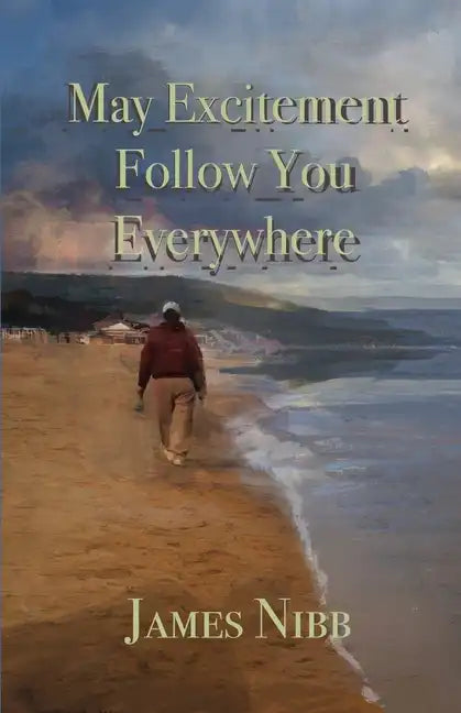 May Excitement Follow You Everywhere - Paperback