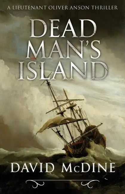 Dead Man's Island: A Lieutenant Oliver Anson Thriller - Paperback