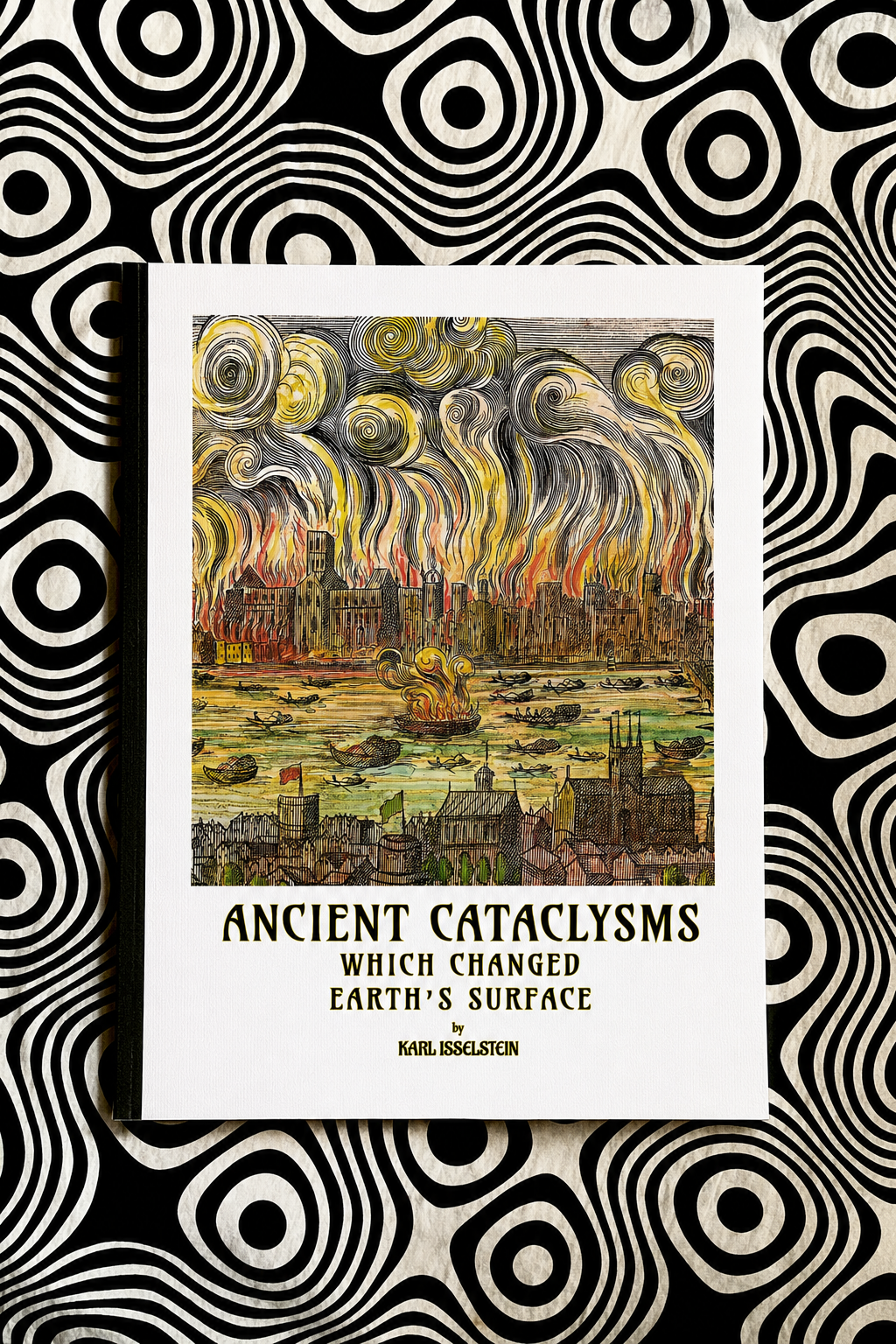 Ancient Cataclysms Which Changed Earth’s Surface — Karl Isselstein