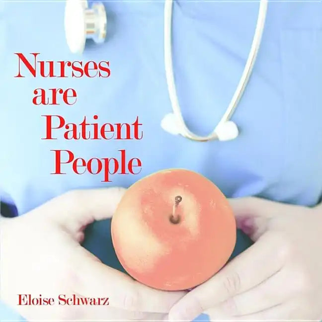 Nurses are Patient People - Paperback