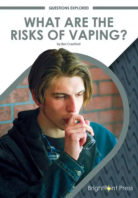 What Are the Risks of Vaping? - Hardcover