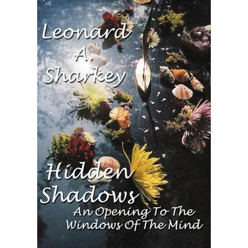 Hidden Shadows: An Opening to the Windows of The Mind - Paperback