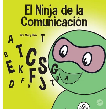 El Ninja de la Comunicación: Un libro para niños sobre escuchar y comunicarse de manera efectiva - Hardcover