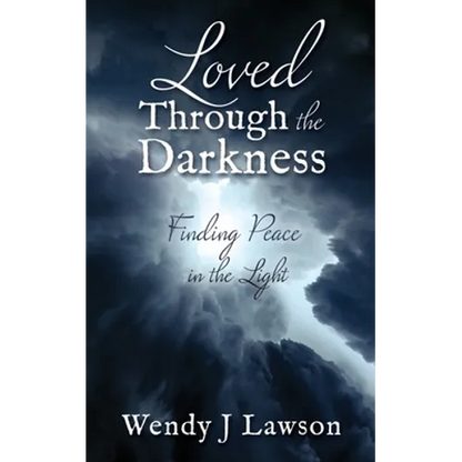 Loved Through the Darkness: Finding Peace in the Light - Paperback