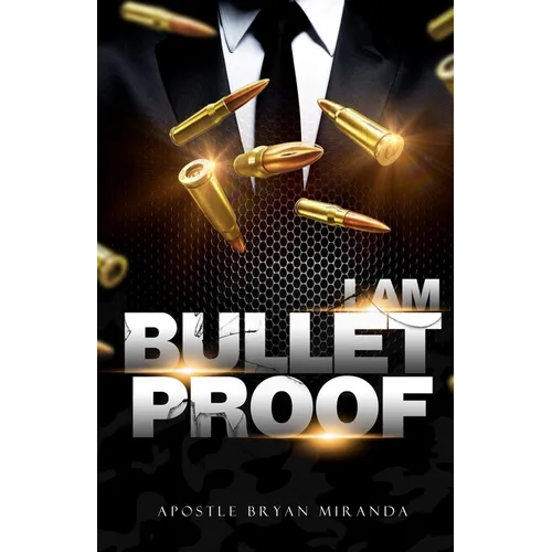I Am Bulletproof - Paperback
