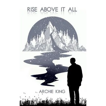 Rise Above It All - Hardcover