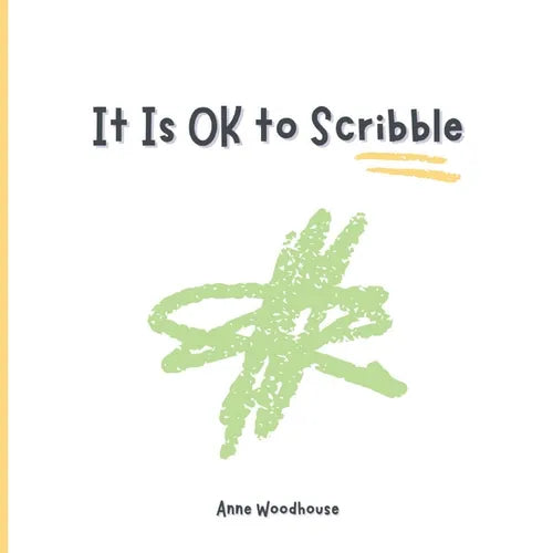 It Is OK to Scribble: Get Your Feelings Out with a Scribble - Paperback