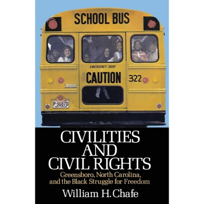 Civilities and Civil Rights: Greensboro, North Carolina, and the Black Struggle for Freedom - Paperback