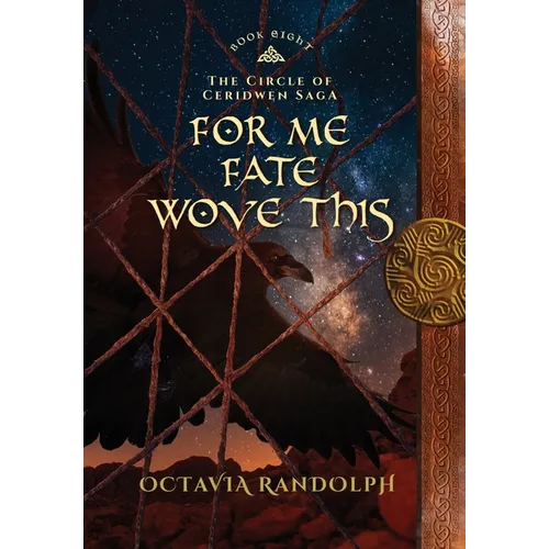 For Me Fate Wove This: Book Eight of The Circle of Ceridwen Saga - Hardcover