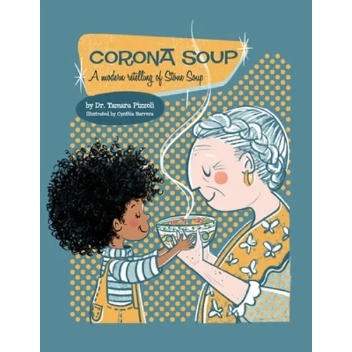 Corona Soup: A Modern Retelling of Stone Soup - Paperback