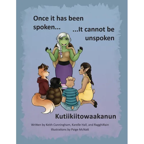 Once It Has Been Spoken ... It Cannot Be Unspoken - Paperback