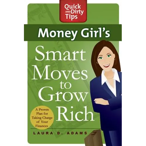 Money Girl's Smart Moves to Grow Rich: A Proven Plan for Taking Charge of Your Finances - Paperback