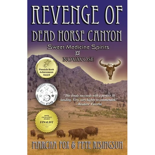 The Revenge of Dead Horse Canyon: Sweet Medicine Spirits - Novavose - Paperback