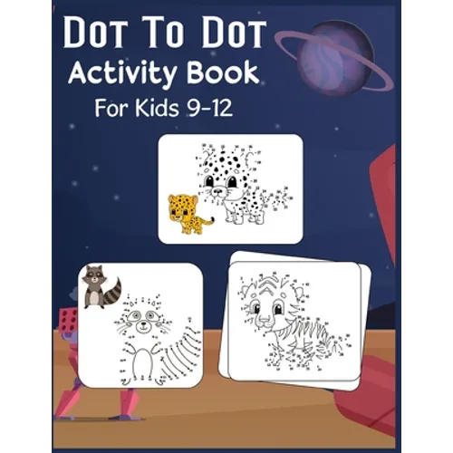 Dot to Dot Activity Book For Kids 9-12: Connect the dot Puzzles for Learning - Paperback