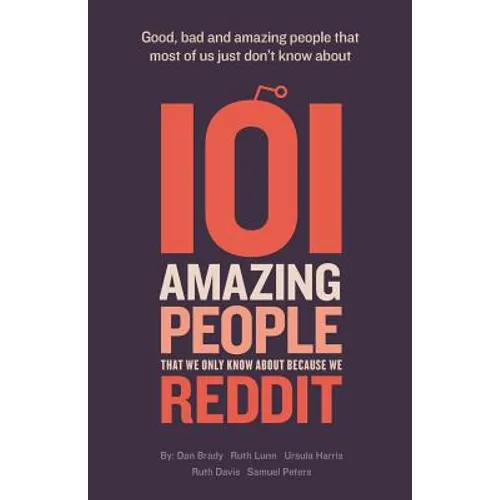 101 amazing people that we only know about because we reddit - Paperback