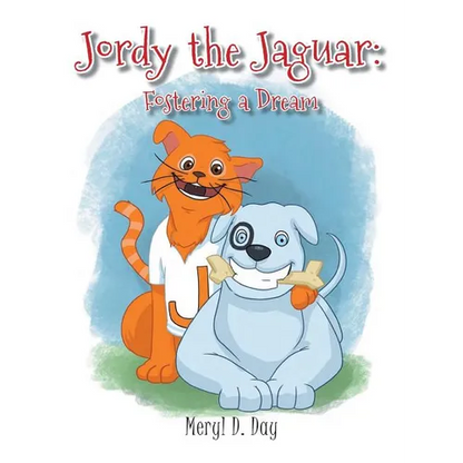 Jordy the Jaguar: Fostering a Dream - Hardcover