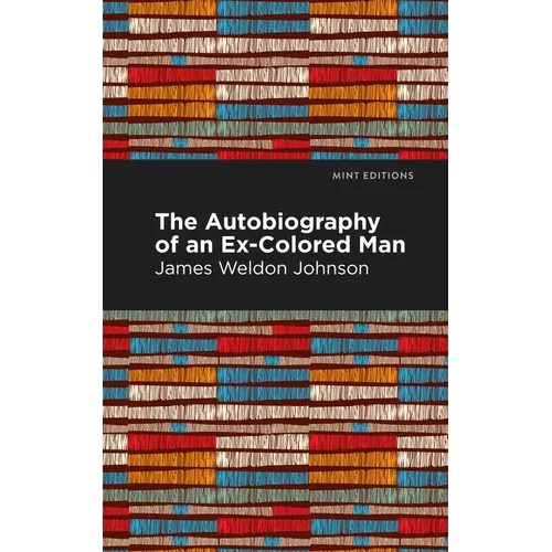 The Autobiography of an Ex-Colored Man - Paperback