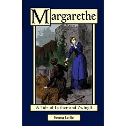 Margarethe: A Tale of Luther and Zwingli - Paperback