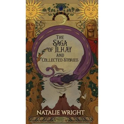 The Saga of Ilkay and Collected Stories: A Season of the Dragon Companion Storybook - Hardcover
