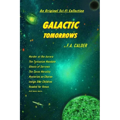 Galactic Tomorrows: An Original Sci-Fi Collection - Paperback