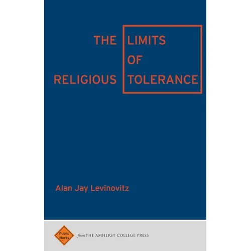 The Limits of Religious Tolerance - Paperback