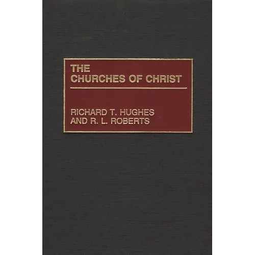 The Churches of Christ - Hardcover