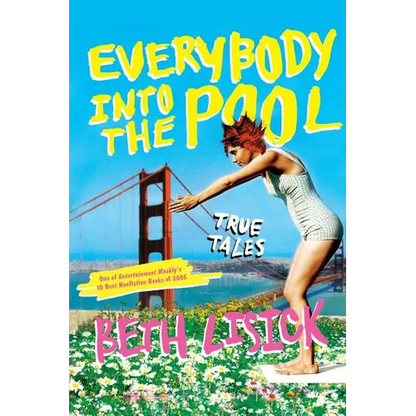 Everybody Into the Pool: True Tales - Paperback