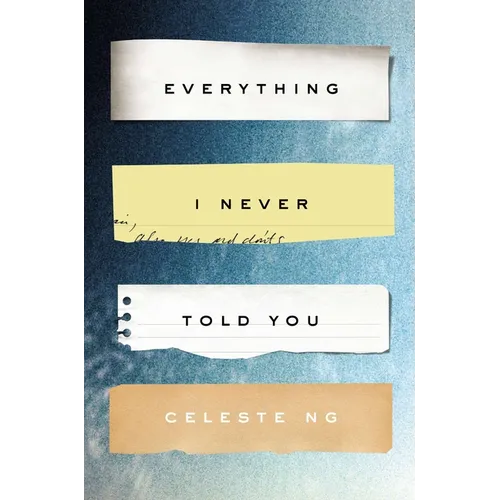Everything I Never Told You - Hardcover