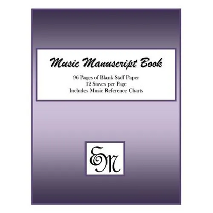 Music Manuscript Book (Purple): 96 pages, 12 staves: Includes Music Reference Charts - Paperback