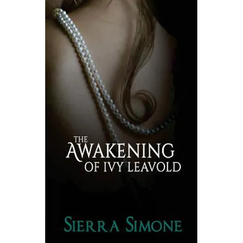 The Awakening of Ivy Leavold - Paperback