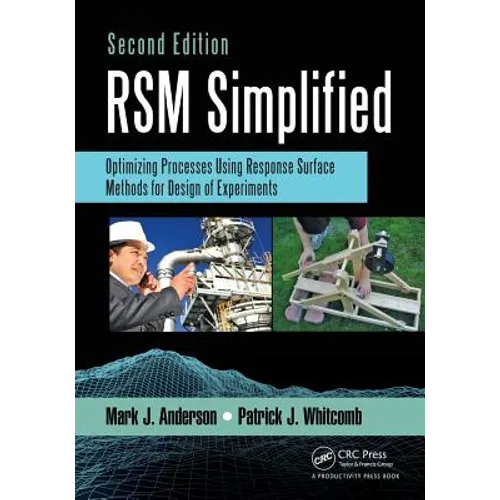 Rsm Simplified: Optimizing Processes Using Response Surface Methods for Design of Experiments, Second Edition - Paperback