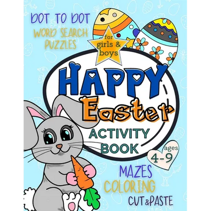 Happy Easter Activity Book for Girls and Boys 4-9: Workbook Full of Coloring and Other Activities Such as Mazes, Cut and Paste, Word Search Puzzles an - Paperback