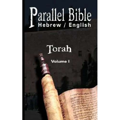 Parallel Tanakh Volume 1: Torah-PR-FL/OE - Paperback