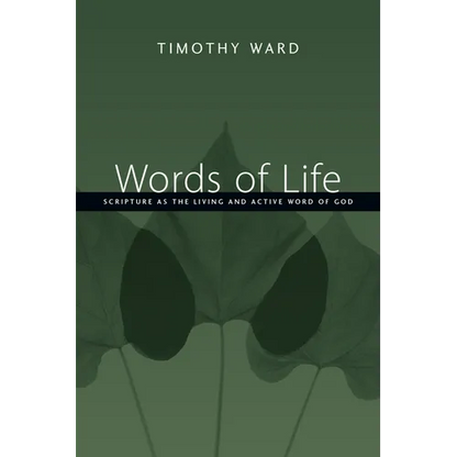 Words of Life: Scripture as the Living and Active Word of God - Paperback