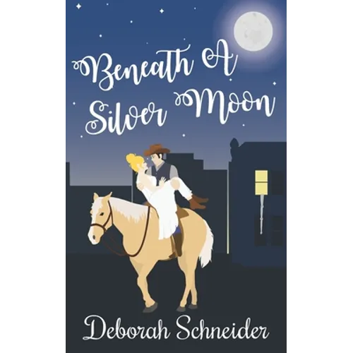 Beneath A Silver Moon: A Historical Rom-Com - Paperback